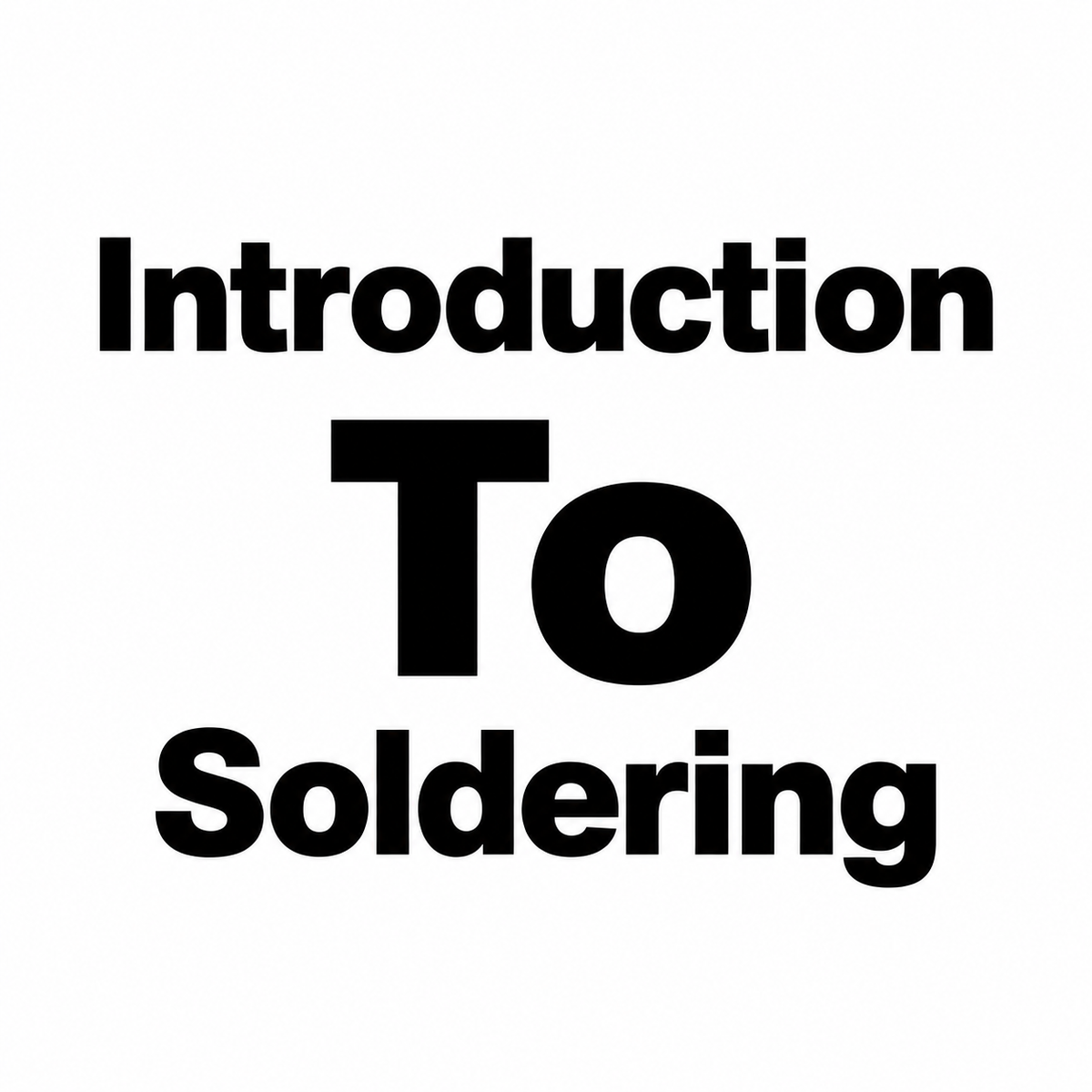 Introduction to Soldering